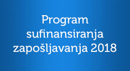 Uskoro objava prvog Javnog poziva za sudjelovanje u Programu sufinanciranja zapošljavanja 2018.